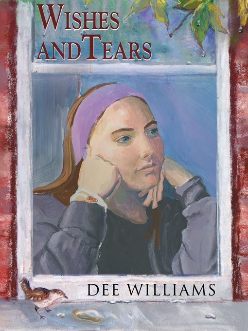 Title details for Wishes and Tears by Dee Williams - Available